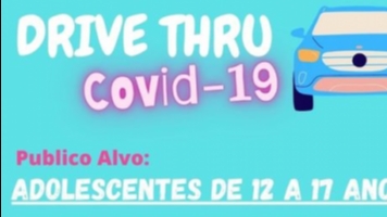 Drive-Thru para vacinar adolescente de 12 a 17 anos