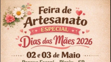 Feira de Artesanato Especial Dia das Mães em Piraju