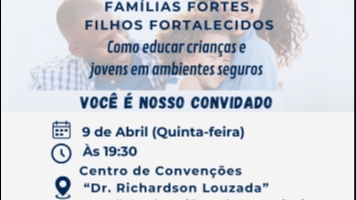Palestra “Família Fortes, Filhos Fortalecidos”